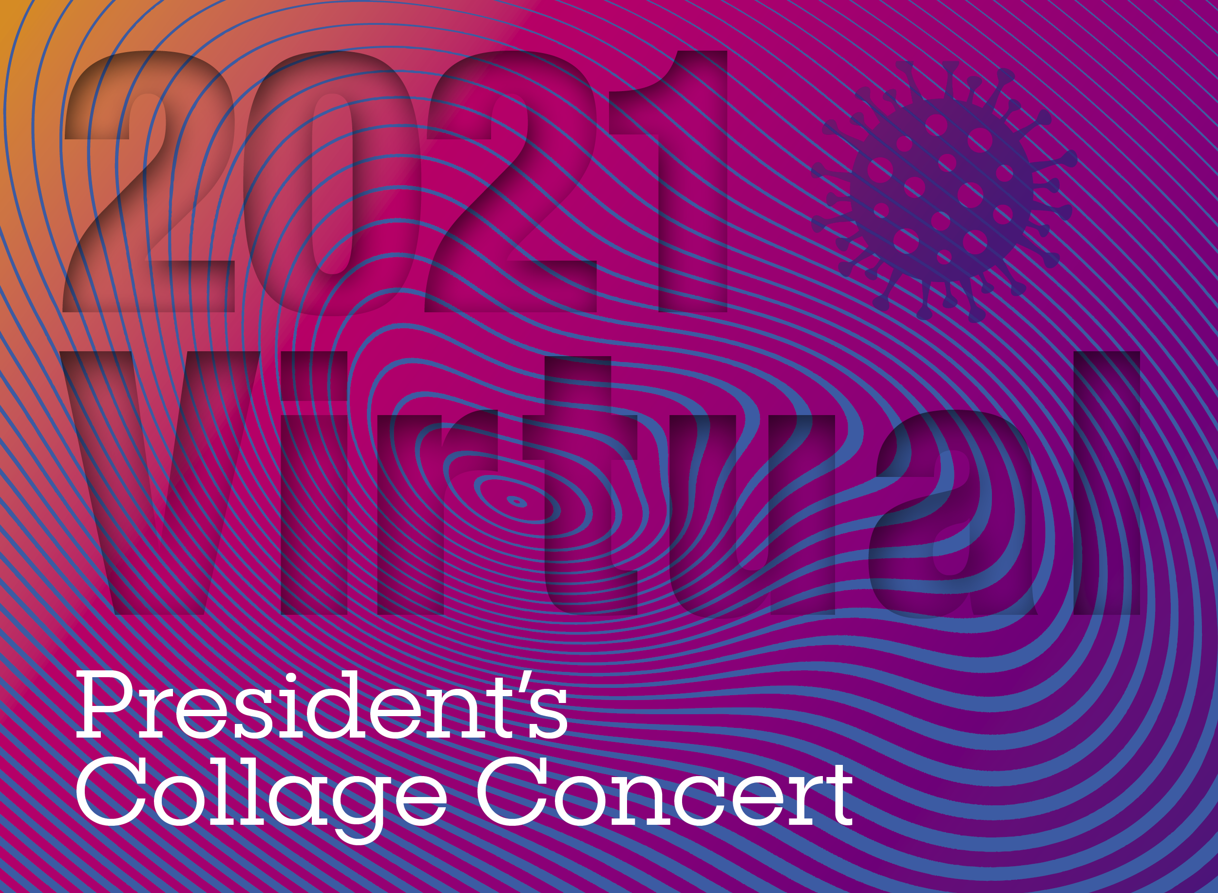 2021 Virtual President's Collage Concert