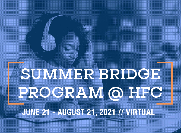 A woman studying virtually with a title of "Summer Bridge Program at HFC", dates June 21-August 21, 2021. Virtual.