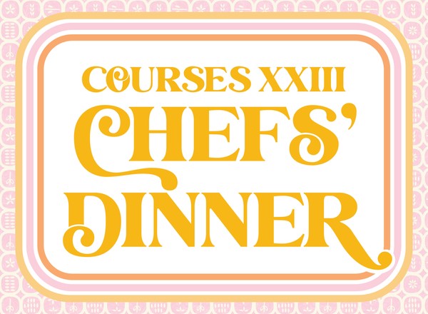 Courses XXIII Chefs' Dinner graphic. 